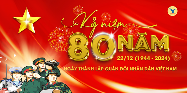 Chúc mừng kỷ niệm 80 năm ngày thành lập Quân đội Nhân dân Việt Nam 22/12/1944 - 22/12/2024